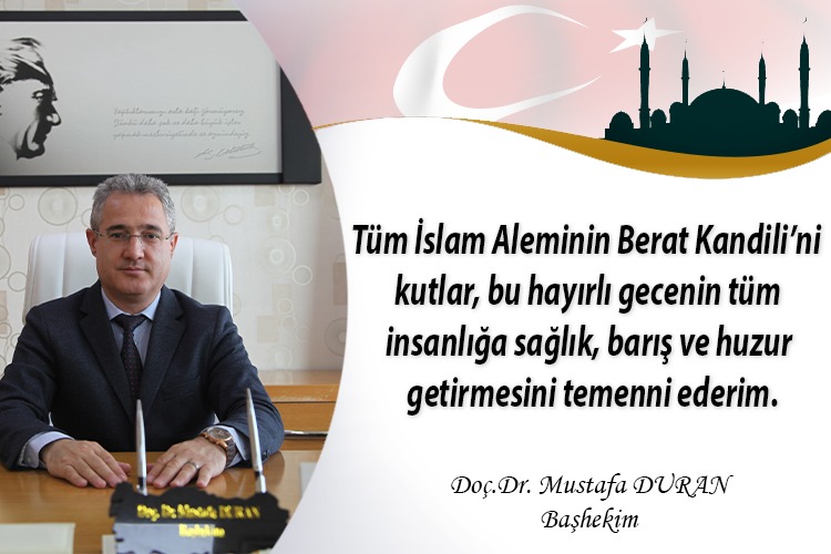 Doç.Dr. Mustafa DURAN Berat kandil mesajı.jpeg