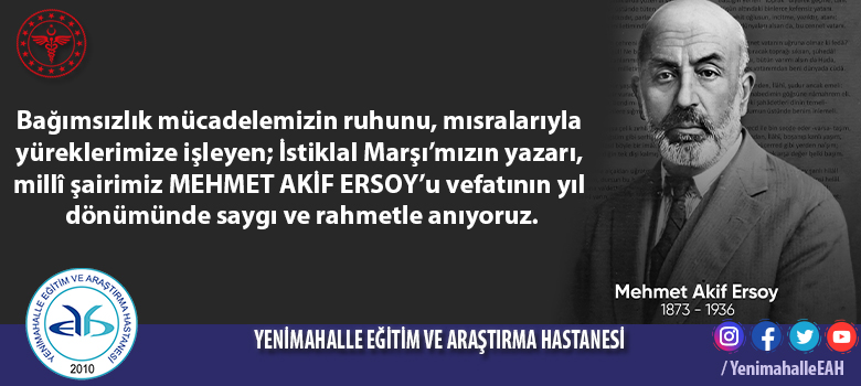 İstiklal Marşı’mızın yazarı, millî şairimiz Mehmet Akif Ersoy’u vefatının yıl dönümünde saygı ve rahmetle anıyoruz.